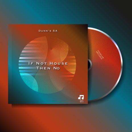 If Not House Then No | Boomplay Music
