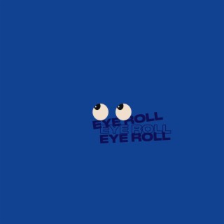 eye roll lyrics | Boomplay Music