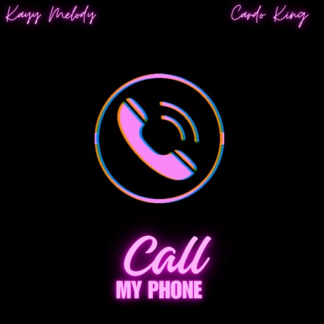 CALL MY PHONE ft. Kayy Melody | Boomplay Music