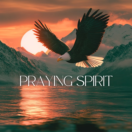 Praying Spirit | Boomplay Music