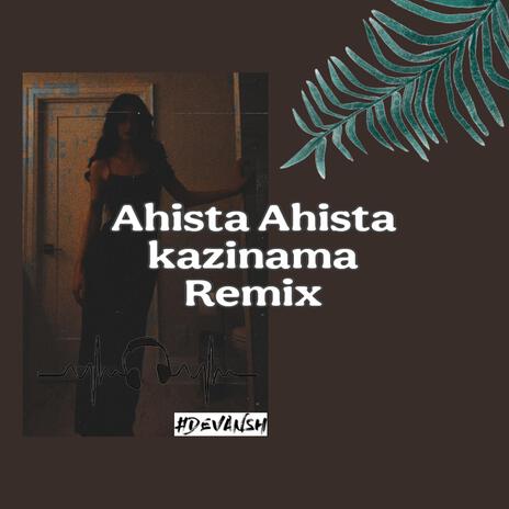 Ahista Ahista | Boomplay Music