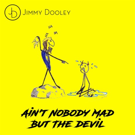Ain't Nobody Mad But The devil | Boomplay Music
