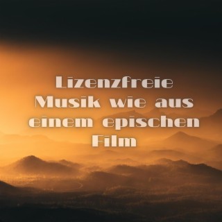 Lizenzfreie Musik wie aus einem epischen Film