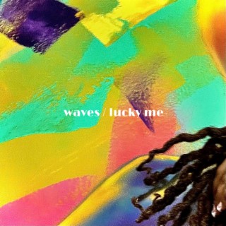 Waves/Lucky Me