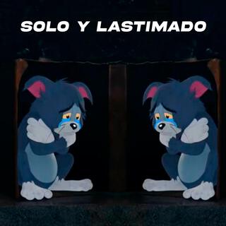 solo y lastimado