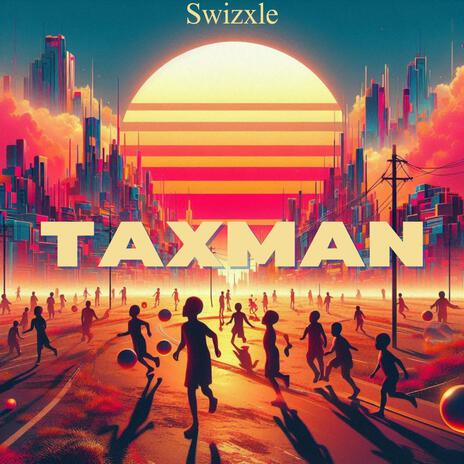 Taxman | Boomplay Music