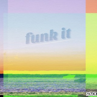 funk it