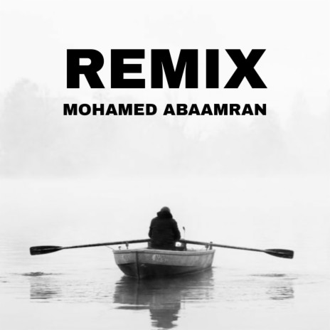 RMX MOHAMED ABAAMRAN ft. MOHAMED ABAAMRAN | Boomplay Music