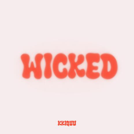 Wicked | Boomplay Music