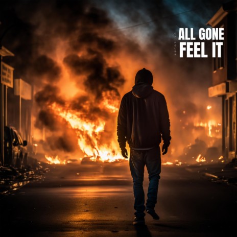 All Gone Feel It | Boomplay Music