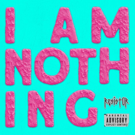 I AM NOTHING | Boomplay Music