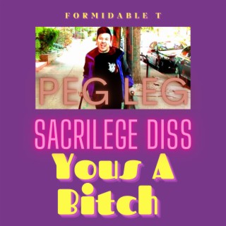 Yous A Bitch (Sacrilege Diss)