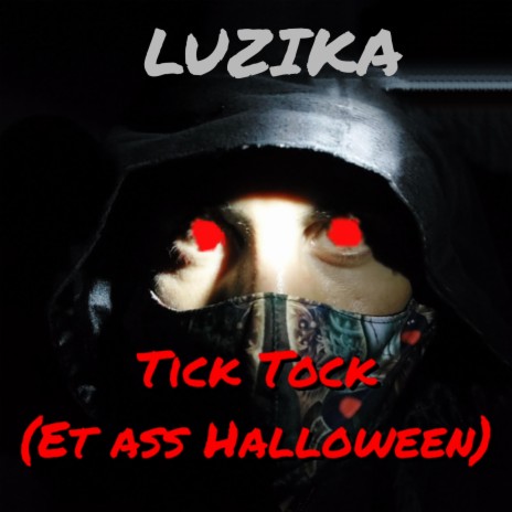 Tick Tock (Et Ass Halloween) ft. Luzika | Boomplay Music