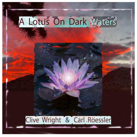 A Lotus on Dark Waters ft. Carl Roessler | Boomplay Music