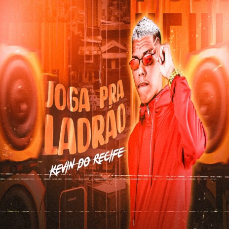 Joga pra Ladrão | Boomplay Music