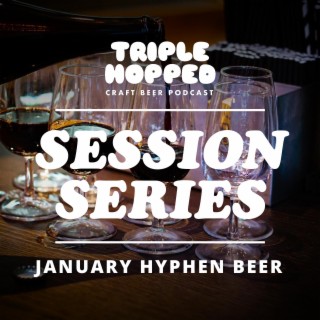January Hyphen Beer - Session Series