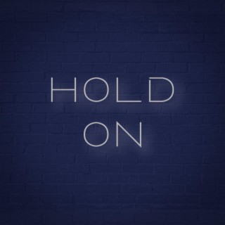 Hold On lyrics | Boomplay Music