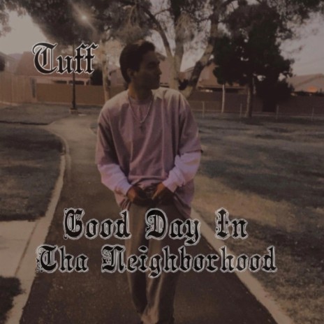 Good Day In Tha Neighborhood | Boomplay Music