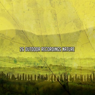 26 Outdoor Recordings Nature