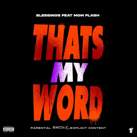 THATS MY WORD ft. MGM Flash | Boomplay Music