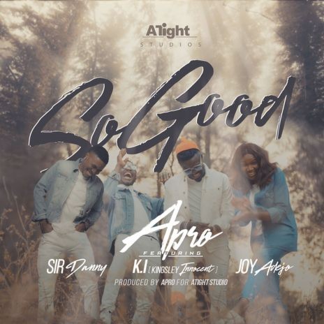 So Good Feat. Sir Danny, K.I (Kingsley Innocent) and Joy Adejo