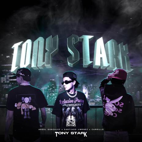 Tony Stark ft. Santiago Jimenez & Carrillo | Boomplay Music