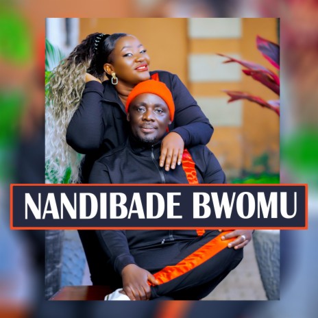 Nandibadde Bwomu ft. Geoffrey Lutaaya | Boomplay Music