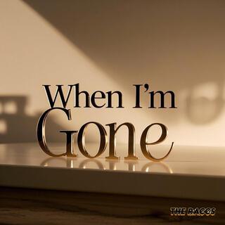 When I'm Gone