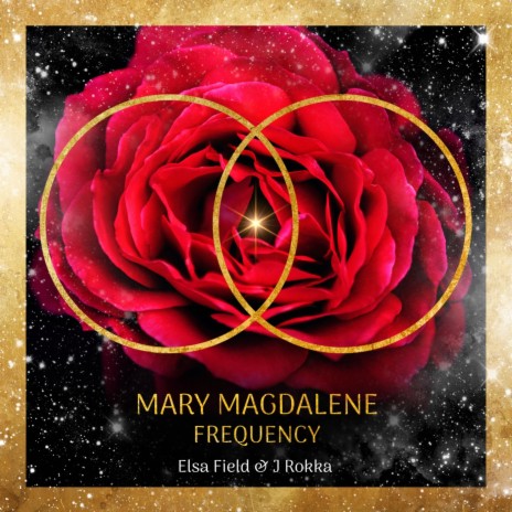 Mary Magdalene Frequency ft. J Rokka | Boomplay Music