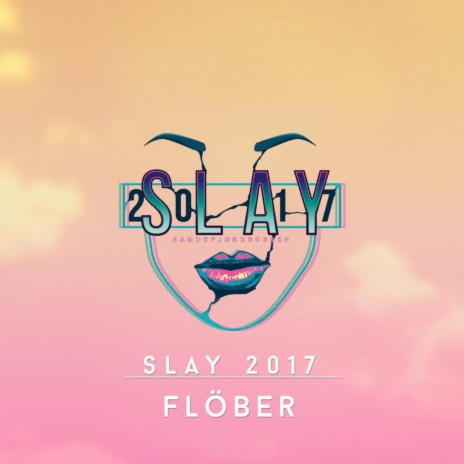 Slay 2017 | Boomplay Music