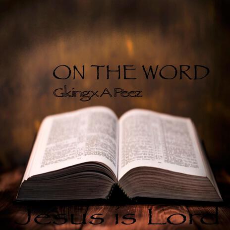 On The Word ft. A Peez | Boomplay Music