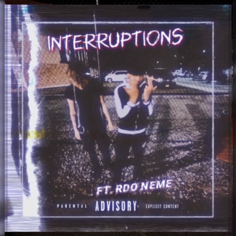 Interruptions ft. RDO Neme | Boomplay Music