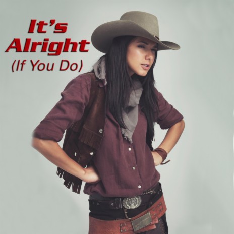 It's Alright (If You Do) | Boomplay Music