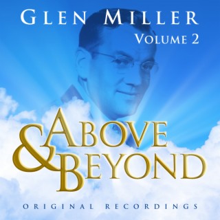 Above & Beyond - Glenn Miller, Vol. 2