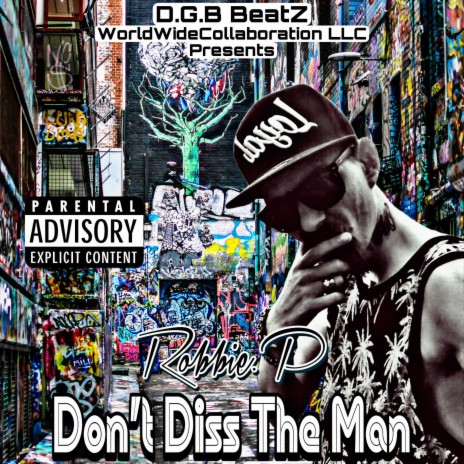 Don't Diss The Man | Boomplay Music