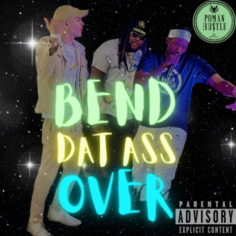 Bend dat ass over ft. Outlandish & Bentley Boat | Boomplay Music