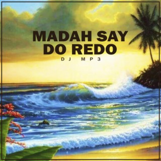 Madah Say Do Redo