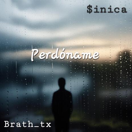 Perdóname ft. $inica | Boomplay Music