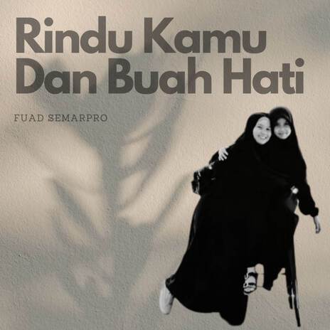 Rindu Kamu Dan Buah Hati | Boomplay Music