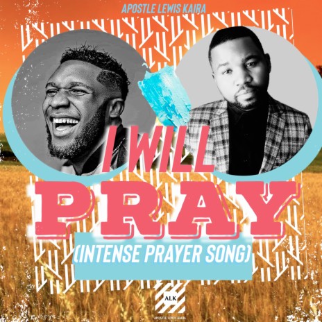 I Will Pray (Ebuka Songs Prayer Worship) | Boomplay Music