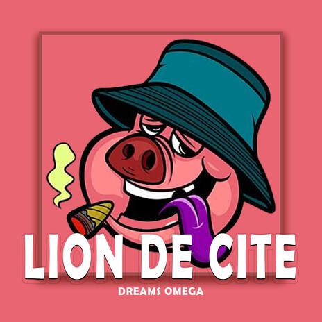 Lion De Cite | Boomplay Music