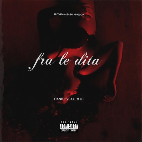 Fra Le Dita ft. HT | Boomplay Music