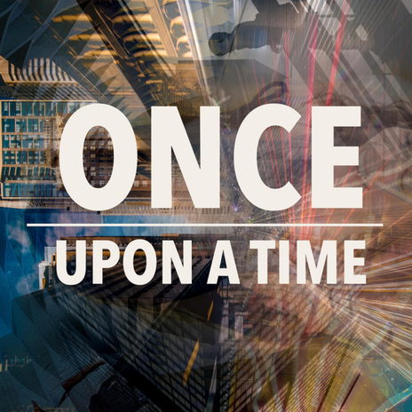 Once Upon A Time | Boomplay Music