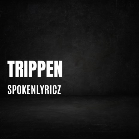 Trippen | Boomplay Music