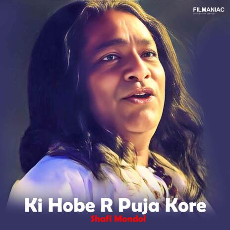 Ki Hobe R Puja Kore | Boomplay Music