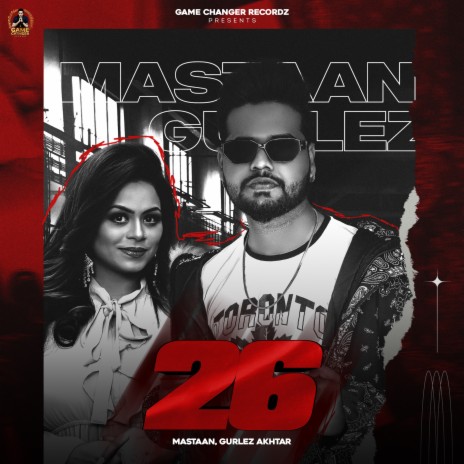 Mastaan - 26 ft. Gurlez Akhtar MP3 Download & Lyrics