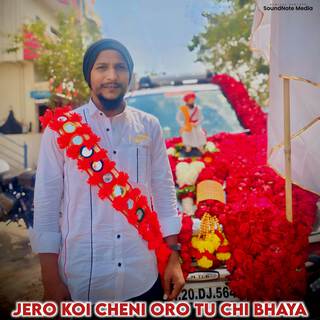 Jero Koi Cheni Oro Tu Chi Bhaya