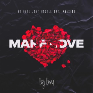 Make Love lyrics | Boomplay Music
