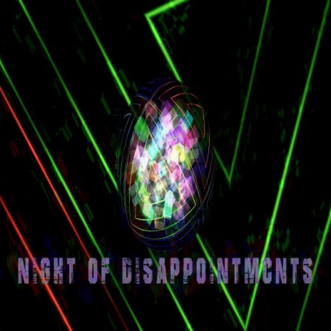 NIGHT OF DISAPPOINTMENTS | Boomplay Music