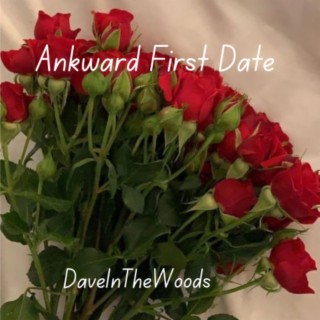 Ankward First Date